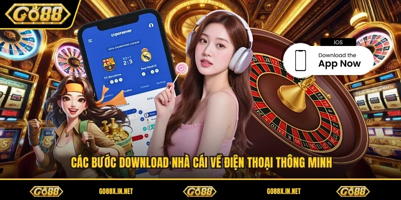Các bước download nhà cái về điện thoại thông minh
