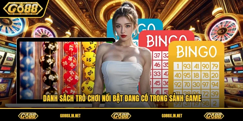 Danh sách trò chơi nổi bật đang có trong sảnh game
