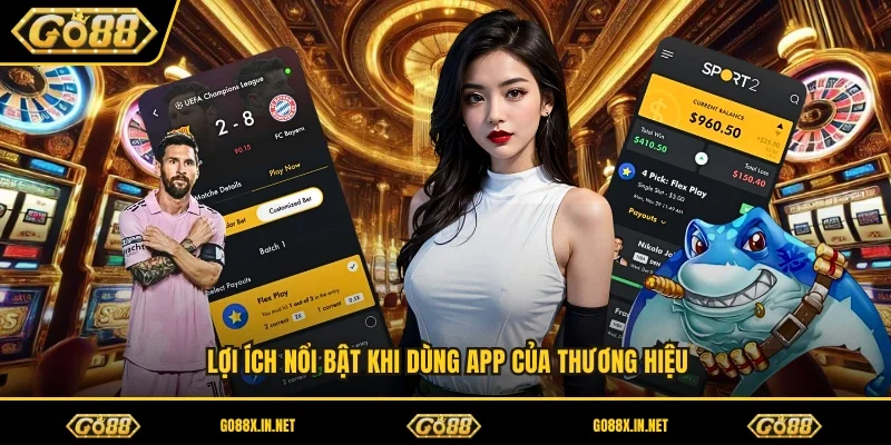 Lợi ích nổi bật khi dùng app của thương hiệu